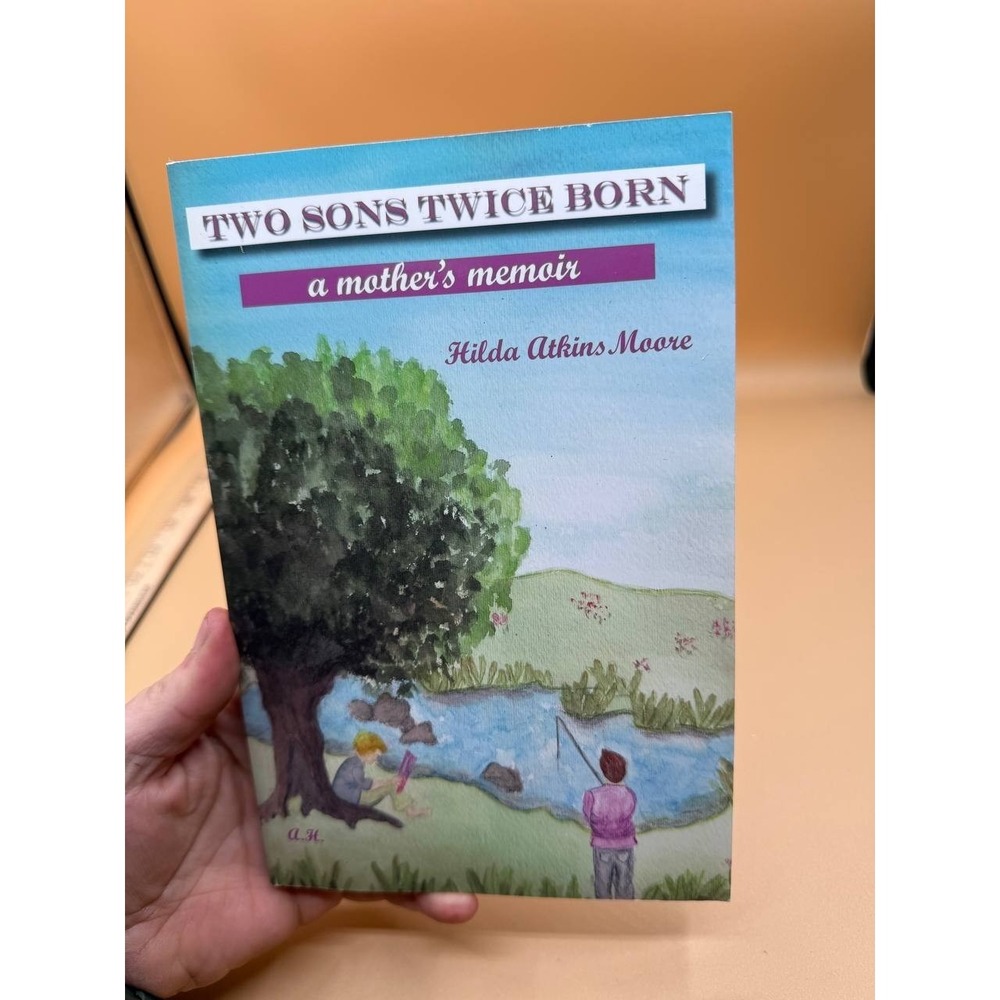 Two Sons Twice Born: A Mother's Memoir by Hilda Atkins Moore Paperback 2009
